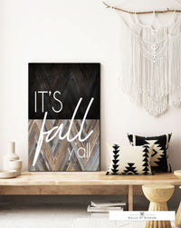 It's Fall Y'all Sign - Modern Farmhouse Cozy Wall Art - Fall Sayings Decor