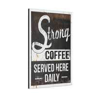 Vintage Style Coffee Bar Sign - Strong Coffee Served Daily Canvas Wall Art