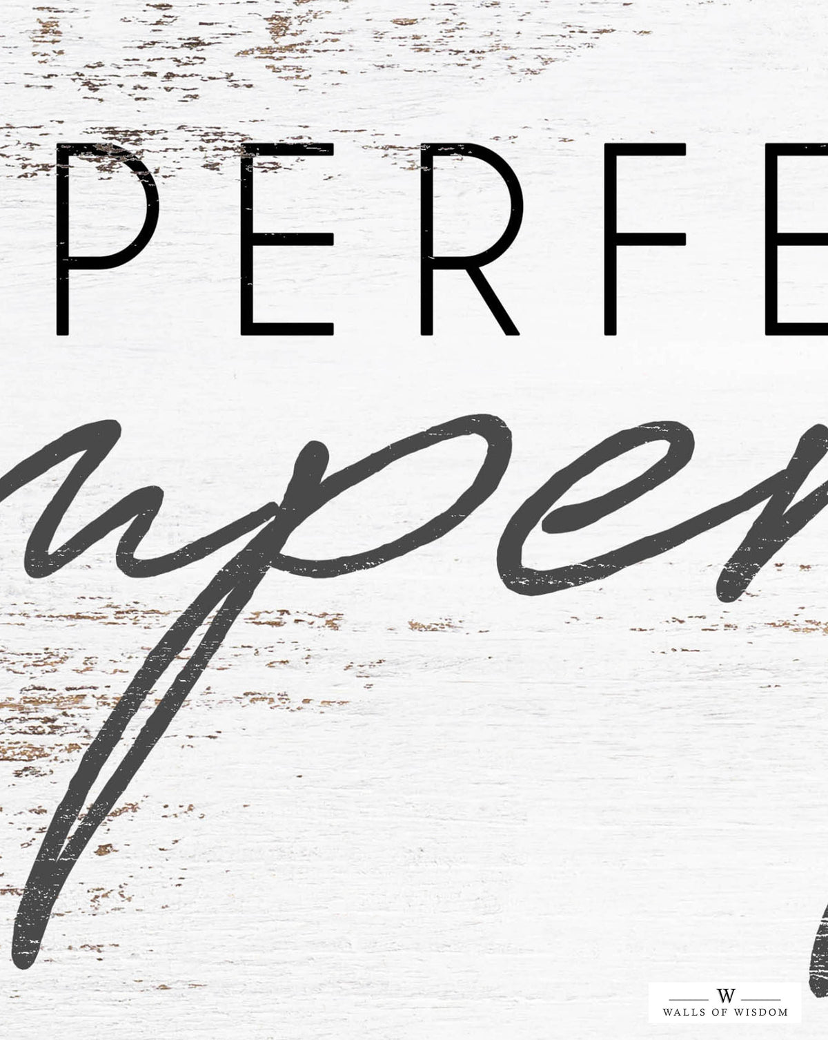 Perfectly Imperfect Quote Distressed Wall Art - Motivational Quote Sign Canvas Wall Art