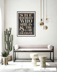 She Remembered Who She Was and the Game Changed Motivational Poster Print