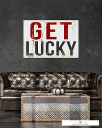 Get Lucky Sarcastic Bar Sign Canvas Art - Vintage Signage Bar & Lounge Quote Wall Decor