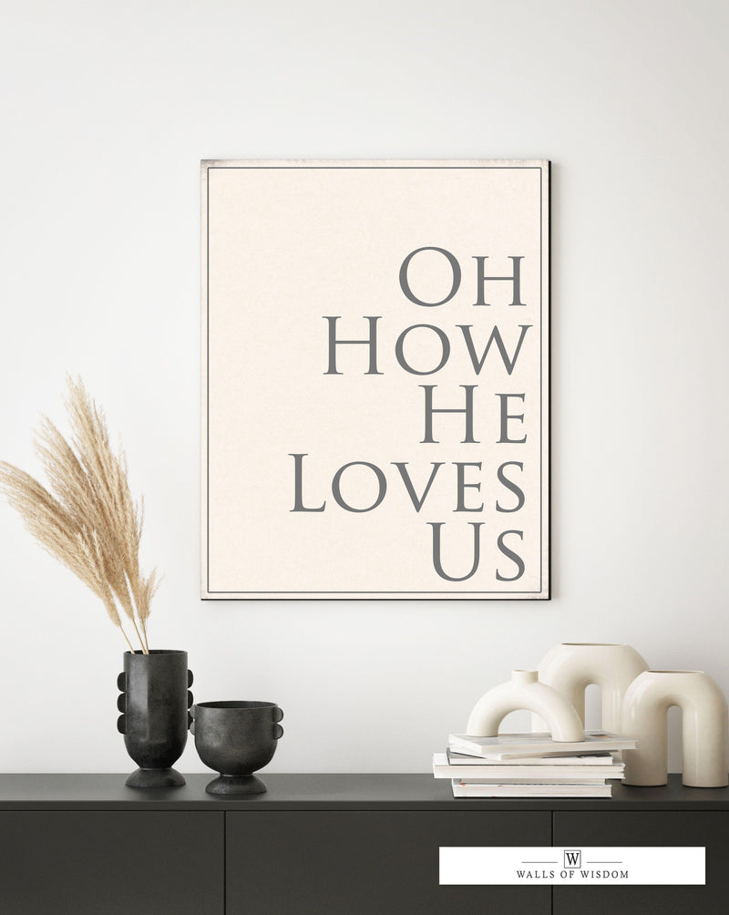 How He Loves Us Wall Art - Christian Song Sign  - Uplifting Motivational Print Art