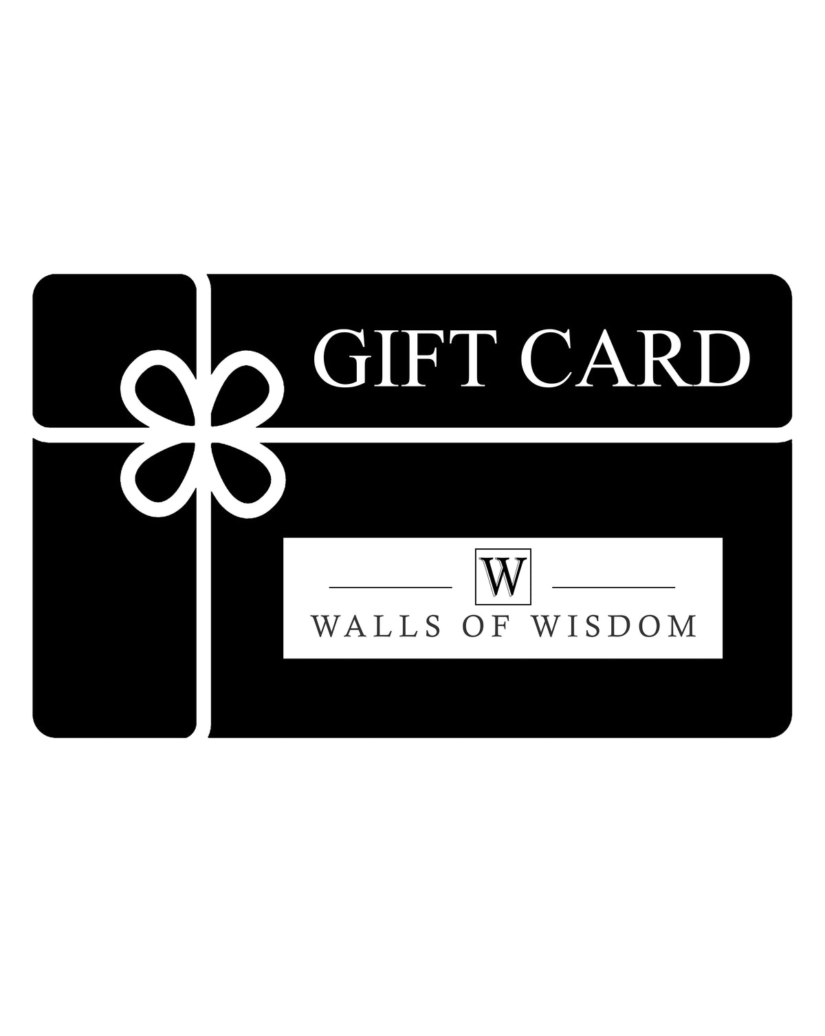Walls of Wisdom - Gift Card